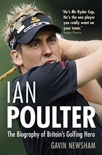 Ian Poulter: The Biography of