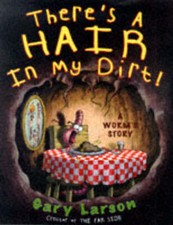 Theres a hair in my dirt! -