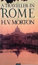 A Traveller in Rome - Morton