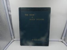 THE BOOK OF DUCK DECOYS ,THEIR