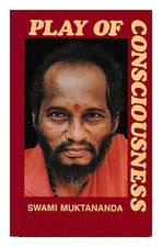 Swami Muktananda Play of consciousness (Chitshakti vilas) / Swami Muktananda, wi