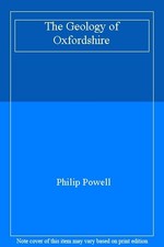 The Geology of Oxfordshire By Philip Powell