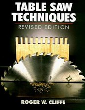 Table Saw Techniques Paperback Roger Cliffe