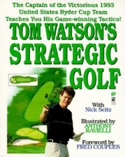 Tom Watson's Strategic Golf - paperback, 9780671537111, Tom Watson