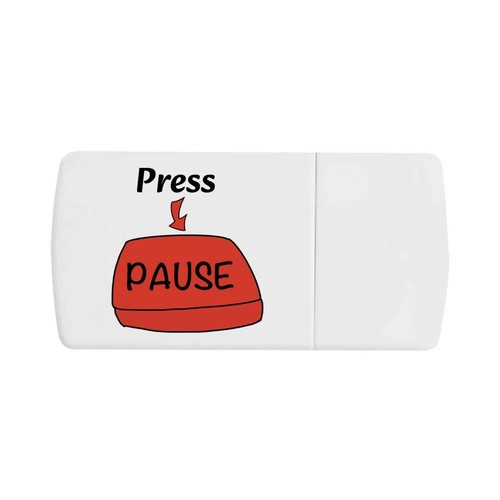 Press pause pill box - pause',
