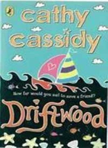 Driftwood cathy cassidy - driftwood, by