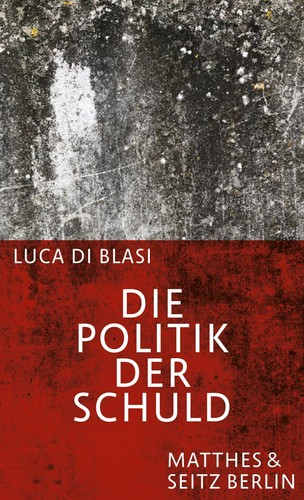 Die politik der schuld luca - der,