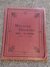 MACHINE DRAWING BOOK 1..By T.JONES & T.G.JONES..9th EDITION,1904