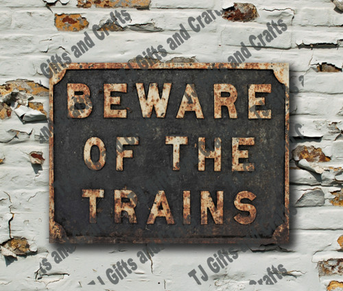 Beware the trains - beware,