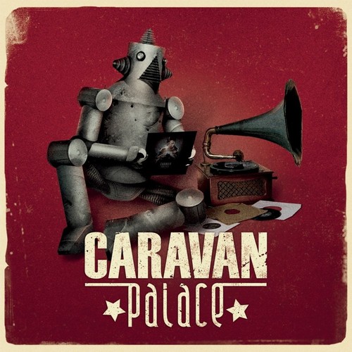 Caravan palace - palace,