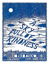 A Sky Full of Kindness - Ryan, Rob