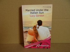 Married Under the Italian Sun By Lucy Gordon (Mills & Boon) Book