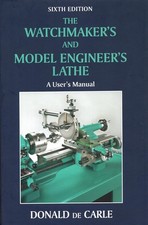 The Watchmaker's and Model Engineer's Lathe: A User's Manual