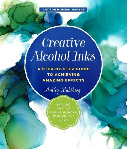 Creative alcohol inks - alcohol, by