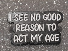 I SEE NO GOOD REASON TO ACT MY