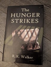 The Hunger Strikes by R.K