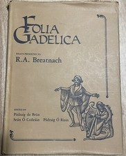 Folia Gadelica. Essays presented to R. A. Breatnach. Rare Irish Book. Cork 1983
