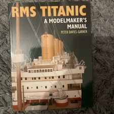 RMS Titanic: A Modelmaker's