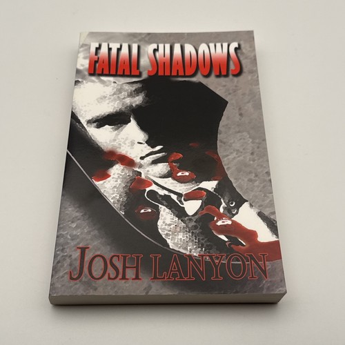 Josh lanyon fatal shadows - josh,