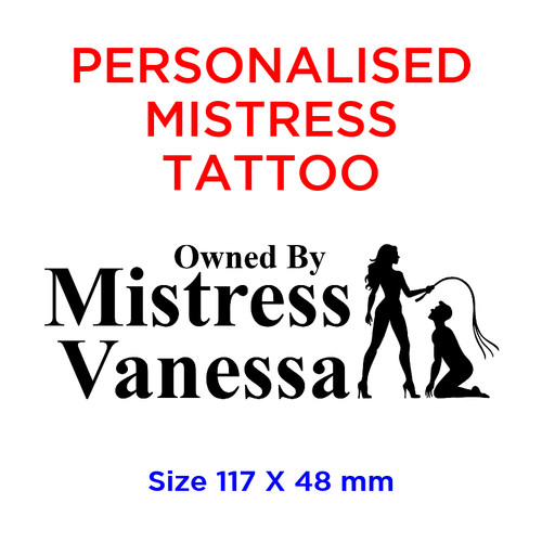 Personalised mistress tattoo - personalised,