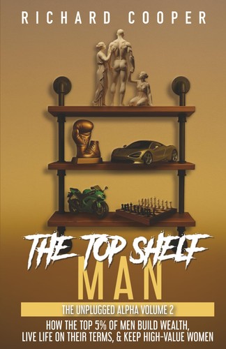 The top shelf man - how,