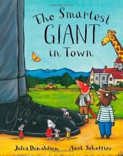 The Smartest Giant In Town By Axel Scheffler Julia Donaldson