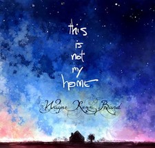 WAYNE KERR BAND - This Is Not