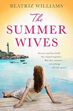 The Summer Wives by Williams, Beatriz Book The Cheap Fast Free Post