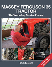 Massey Ferguson 35 Tractor: the Workshop Service Manual: Includes Ferguson TO35 