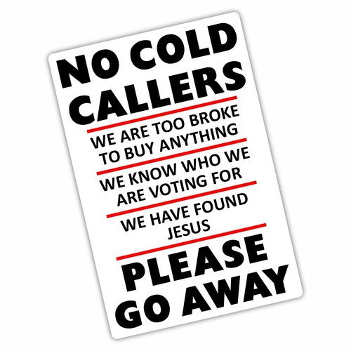 Cold callers sign please - cold,
