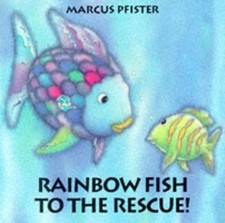 Rainbow Fish to the Rescue -