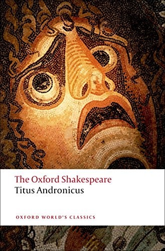 Titus andronicus the - andronicus:, oxford