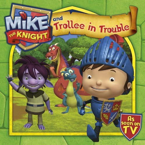 Mike the knight and trollee - knight,