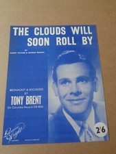 Tony Brent - The Clouds Will Soon Roll By sheet music