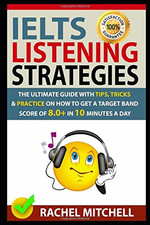 IELTS Listening Strategies: The Ultimate Guide with Tips,... - Mitchell, Rachel