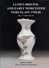 Lund’s English Bristol Worcester Porcelain 1750-58 / In-Depth Illustrated Book