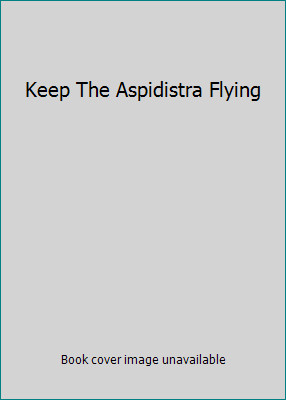 Keep the aspidistra flying - aspidistra,