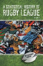 A Statistical History Of Rugby League - Volume I