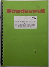 Dowdeswell 820 Manual & 840 Automatic Trailed Bale Wrappers Parts Manual, c 80's