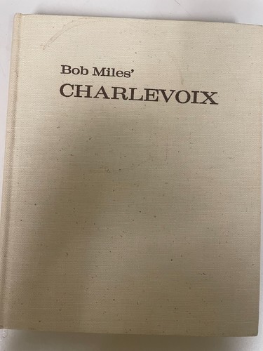 Bob miles charlevoix a - bob, miles'