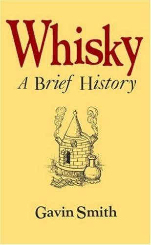 Whisky brief history - a,