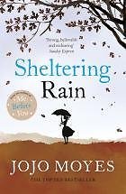 Sheltering rain jojo moyes - sheltering,