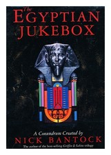 BANTOCK, NICK Il Jukebox Egiziano: Un Enigma / Creato Da Nick Bantock 1993