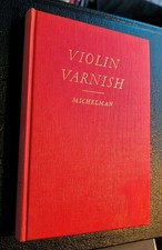 Violin Varnish by Joseph Michelman, 1946, HC, Italian Violin Makers