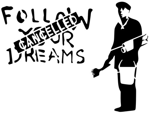 Banksy follow your - follow, dreams