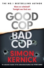 Good Cop Bad Cop by Simon Kernick Value Guaranteed from eBay’s biggest seller!