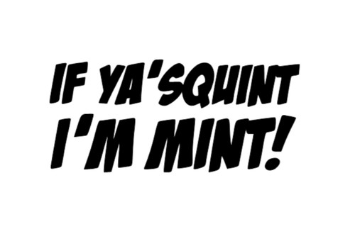 You squint m mint - if,