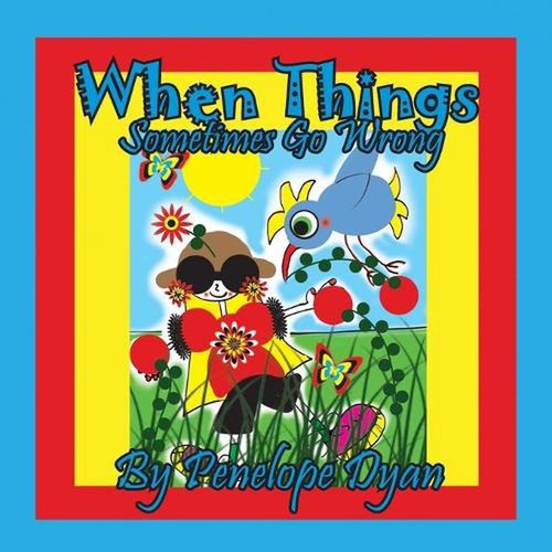 When things sometimes - when, wrong