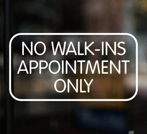Walk ins appointment - no, walk-ins