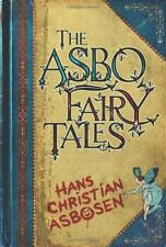 The ASBO Fairy Tales By Hans Christian Asbosen